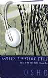 Osho Audiobooks - Series of Talks: When the Shoe Fits (mp3)