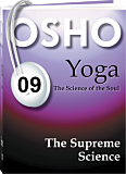 Osho Audiobook - Individual Talk: Yoga: The Supreme Science, #9 (mp3)