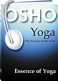Osho Audiobooks - Series of Talks: The Essence of Yoga (mp3)