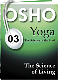 Osho Audiobook - Individual Talk: Yoga: The Science of Living, # 3, (mp3) - samadhi, gaps, patanjali