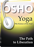 Osho Audiobooks - Series of Talks: Yoga: The Path to Liberation (mp3)