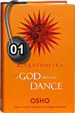 Osho Audiobook - Individual Talk: Zarathustra, A God That Can Dance, # 1, (mp3) - wise, sexuality, zarathustra